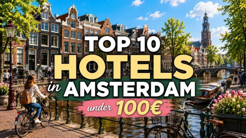 Where to Stay in Amsterdam for the Best Budget Experience and Comfort